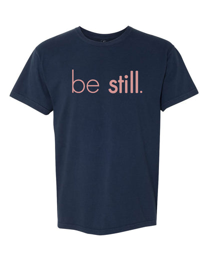 Be Still Unisex T-Shirt