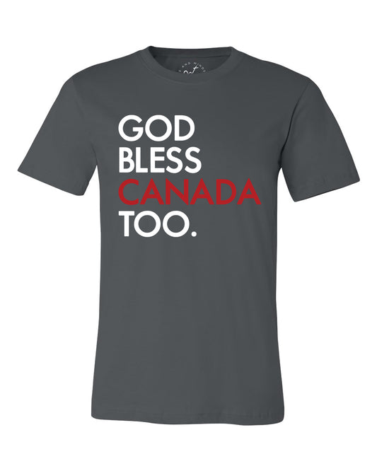 God Bless Canada Too Unisex T-Shirt