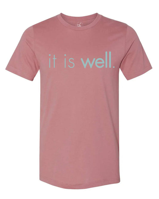 It Is Well Unisex T-Shirt