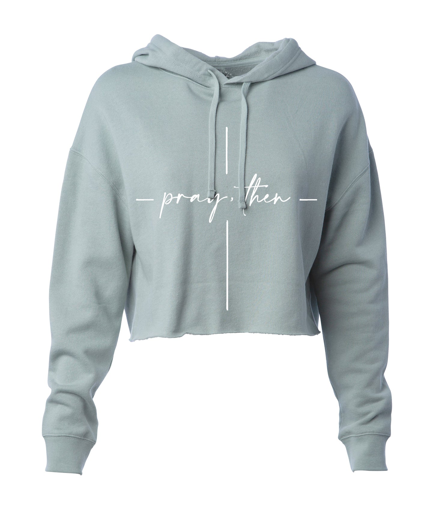 Pray, Then Ladies Crop Hoodie