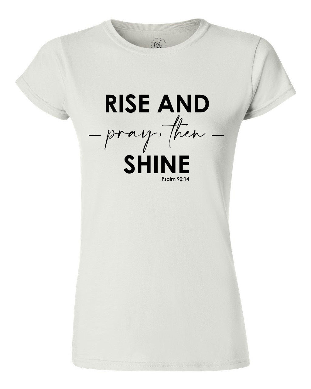 Pray, Then Ladies T-Shirt